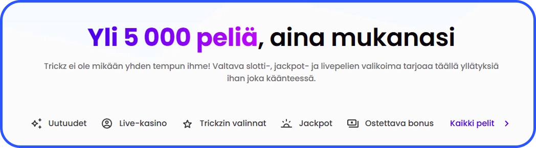 Trickz Casinon pelikategoriat ja yli 5 000 pelin valikoima